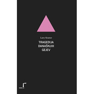 Larry Kramer: Tragedija današnjih gejev