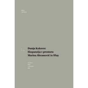 Dunja Kukovec: Ekspanzija v prostoru (Marina Abramović in Ulay, 1977)