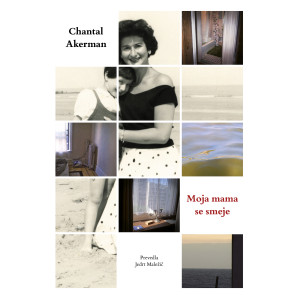 Chantal Akerman: Moja mama se smeje
