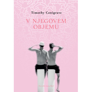 Timothy Conigrave: V njegovem objemu
