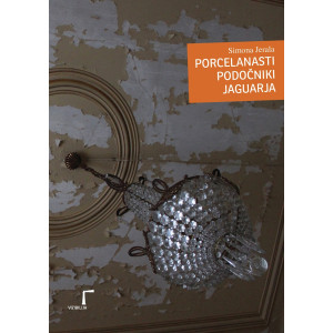 Simona Jerala: Porcelanasti podočniki jaguarja